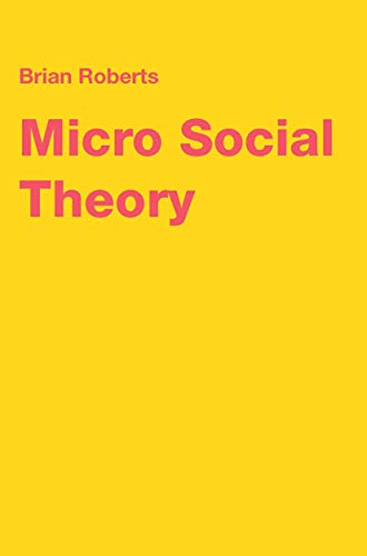 Micro Social Theory (Traditions in Social Theory)