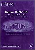 Nature 1869-1879: The First Twenty Volumes of What will be a Sixty-Volume Collection of Facsimile Reprints of Issues of Nature Published between 1869 and 1900 (9780333995815) by MacMillan; Palgrave