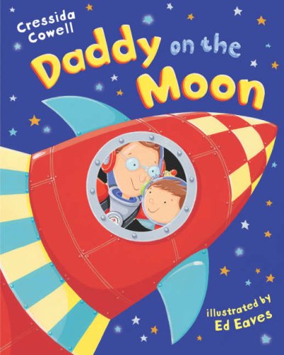 Daddy on the Moon (9780333997611) by Cressida Cowell