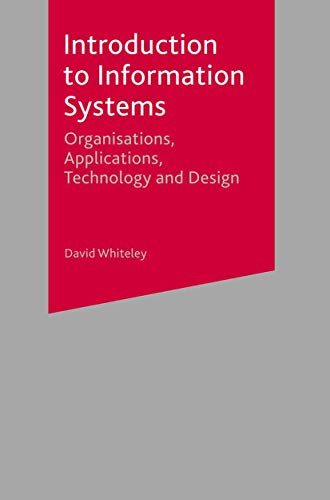 Stock image for Introduction to Information Systems: Organisations, Applications, Technology, and Design for sale by WorldofBooks