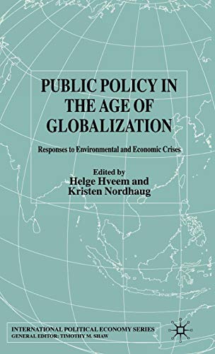 Public Policy in the Age of Globalization: Responses to Environmental and Economic Crises