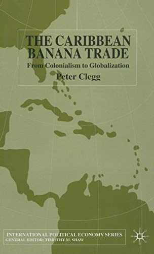 Beispielbild fr The Caribbean Banana Trade : From Colonialism to Globalization zum Verkauf von Better World Books