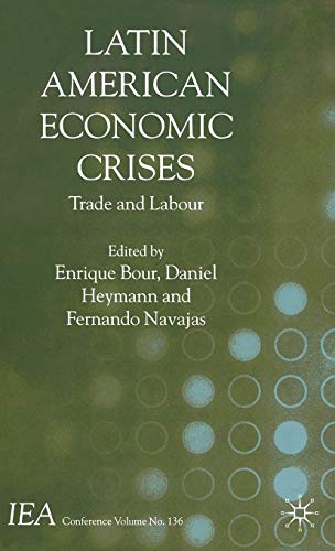 9780333999356: Latin American Economic Crises: Trade and Labour (International Economic Association Series)