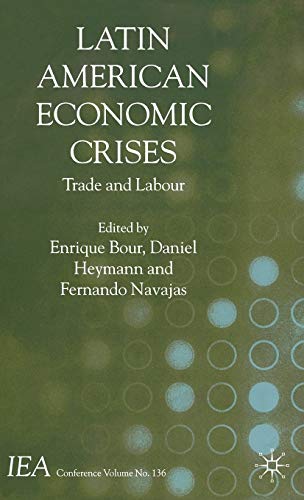 9780333999356: Latin American Economic Crises: Trade and Labour