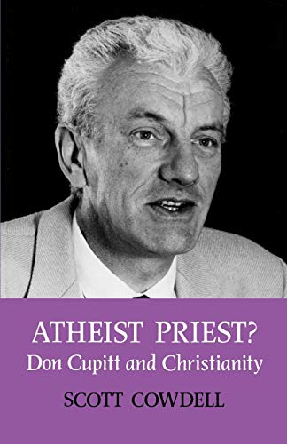 Beispielbild fr Atheist Priest? : Don Cupitt and Christianity zum Verkauf von Chiron Media