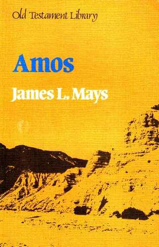 Amos: A Commentary (Old Testament Library) (9780334000327) by James Luther Mays