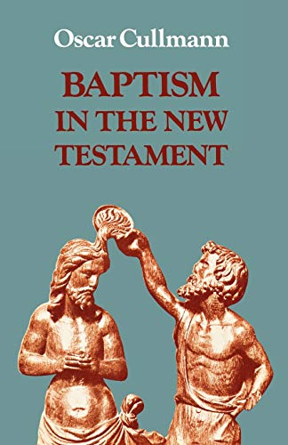 9780334000686: Baptism in the New Testament (Study in Bible Theology)