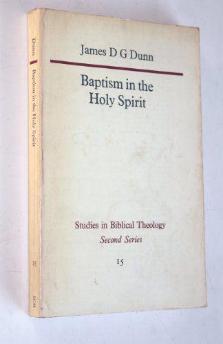 Stock image for Baptism in the Holy Spirit (Studies in biblical theology, second series no. 15) for sale by WorldofBooks