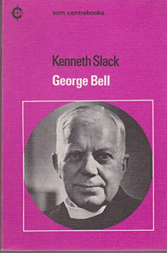 9780334000938: George Bell (Centre Books S.)