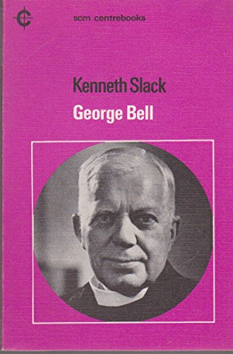 Stock image for George Bell (Centre Books S.) for sale by WorldofBooks