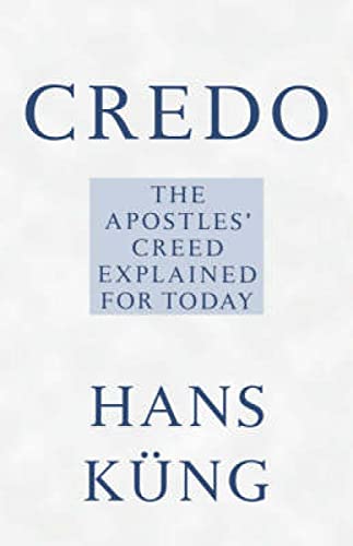 Beispielbild fr Credo: The Apostles' Creed Explained for Today zum Verkauf von WorldofBooks