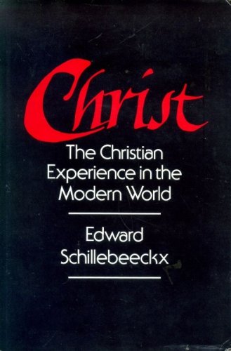 9780334001737: Christ: The Christian Experience in the Modern World