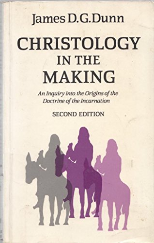 Beispielbild fr Christology in the Making: An Inquiry into the Origins of the Doctrine of the Incarnation zum Verkauf von Half Price Books Inc.