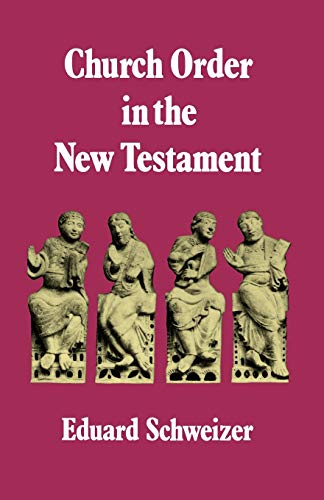 Beispielbild fr Church Order in the New Testament zum Verkauf von WorldofBooks