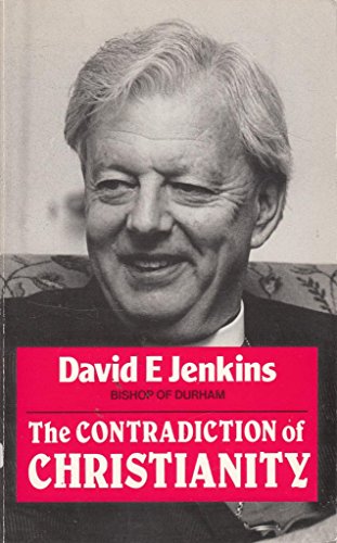 The Contradiction of Christianity (9780334002468) by Jenkins, D E