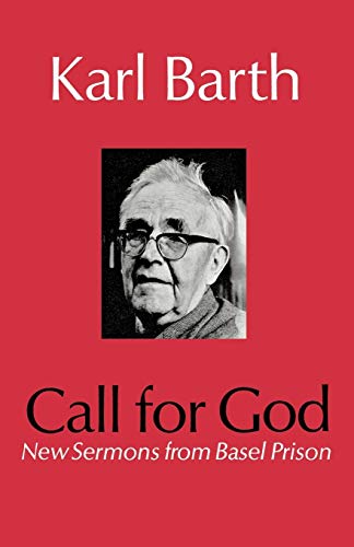 Call for God: New Sermons from Basel Prison (9780334002574) by Barth, Karl