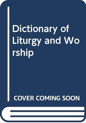 Stock image for Dictionary of Liturgy and Worship for sale by Better World Books