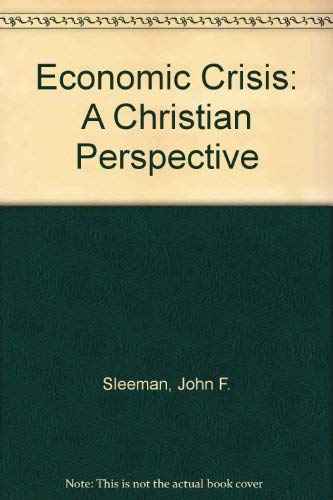 Beispielbild fr Economic crisis: a Christian perspective zum Verkauf von Rosemary Pugh Books