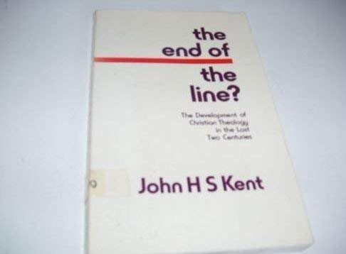 Stock image for End of the Line?: Development of Christian Theology in the Last Two Centuries for sale by Phatpocket Limited