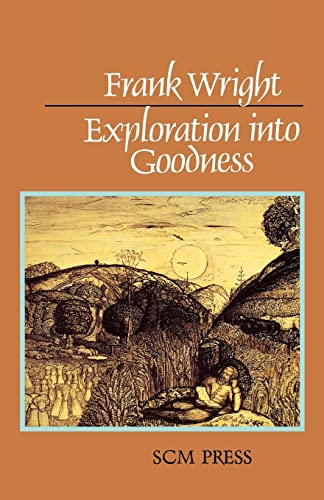 9780334004233: Exploration Into Goodness