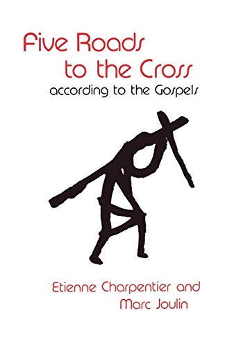 Beispielbild fr Five Roads to the Cross: According to the Gospels zum Verkauf von Kennys Bookshop and Art Galleries Ltd.