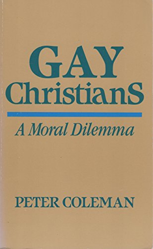 Imagen de archivo de Gay Christians A Moral Dilemma a la venta por Harry Alter