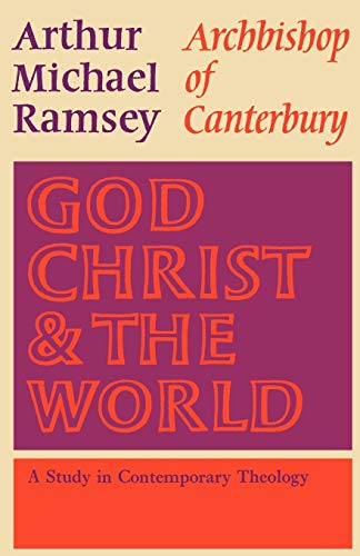 Stock image for God, Christ and the World: A Study in Contemporary Theology for sale by WorldofBooks