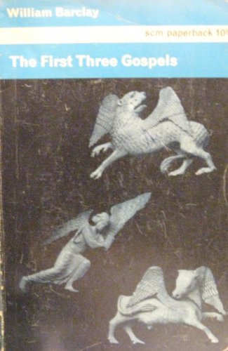 Gospels and Acts: The First Three Gospels v. 1 (9780334005773) by William Barclay