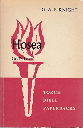 Hosea (Torch Bible Paperbacks) (9780334006466) by George A F Knight