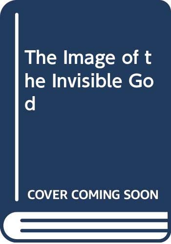 9780334006749: The Image of the Invisible God