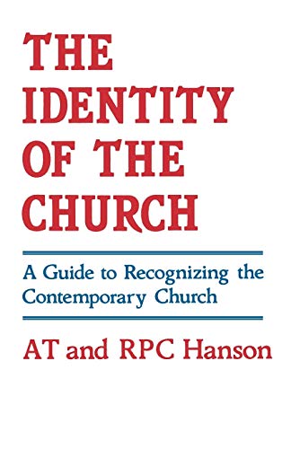 Stock image for The Identity of the Church: A Guide to Recognizing the Contemporary Church for sale by Reuseabook