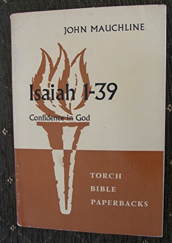 Isaiah, 1-39 (Torch Bible Paperbacks) (9780334006848) by John Mauchline