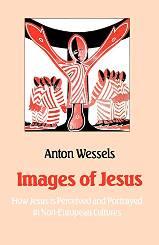 9780334006978: Images of Jesus: How Jesus Is Perceived and Portrayed in Non-European Cultures