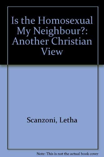 Stock image for Is the Homosexual My Neighbour? Another Christian View for sale by In Other Words Books