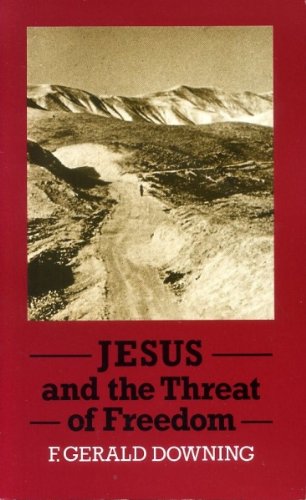 Beispielbild fr Jesus and the Threat of Freedom zum Verkauf von Better World Books Ltd