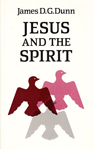 Beispielbild fr Jesus and the Spirit: A Study of the Religious and Charismatic Experience of Jesus and the First Christians Reflected in the New Testament zum Verkauf von Salsus Books (P.B.F.A.)