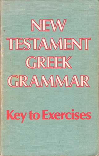 Beispielbild fr Key (New Testament Greek Grammar) zum Verkauf von WorldofBooks