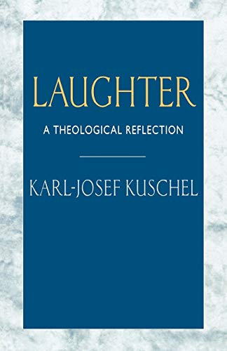 Stock image for Laughter: A Theological Reflection for sale by WorldofBooks