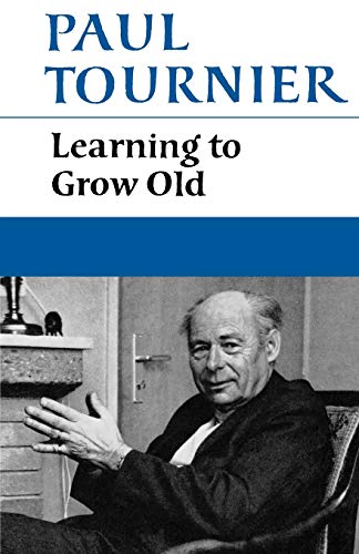 Learning to Grow Old (9780334008835) by Tournier, Paul