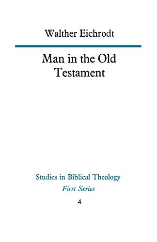 Imagen de archivo de Man in the Old Testament (Study in Bible Theology) a la venta por Chiron Media