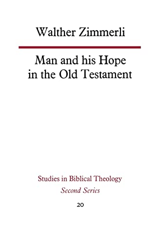 Beispielbild fr Man and His Hope in the Old Testament zum Verkauf von Better World Books