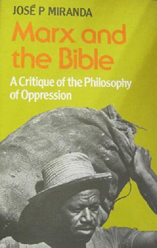 Beispielbild fr Marx and the Bible : A Critique of the Philosophy of Oppression zum Verkauf von Better World Books Ltd