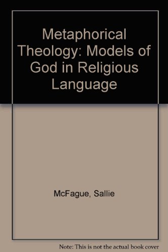 Beispielbild fr Metaphorical Theology: Models of God in Religious Language zum Verkauf von Cambridge Rare Books