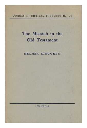 Messiah in the Old Testament (Study in Bible Theology) (9780334010043) by Helmer Ringgren