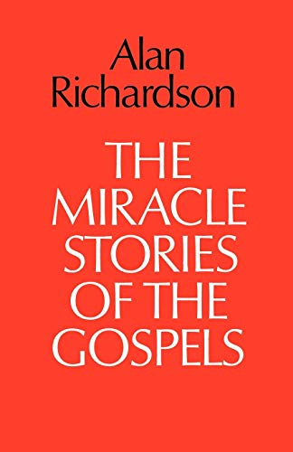 Beispielbild fr The Miracle Stories of the Gospels zum Verkauf von WorldofBooks
