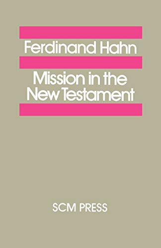 Mission in the New Testament (9780334010234) by Hahn, Ferdinand