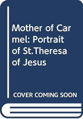 Beispielbild fr Mother of Carmel: Portrait of St.Theresa of Jesus zum Verkauf von WorldofBooks