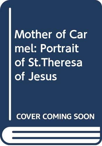 Stock image for Mother of Carmel: Portrait of St.Theresa of Jesus for sale by WorldofBooks