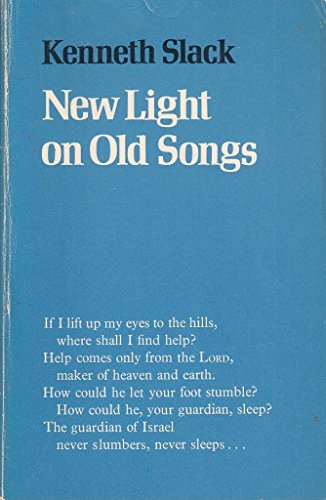 Stock image for New Light on Old Songs. Studies in the Psalms in the Light of the New Translations for sale by The London Bookworm