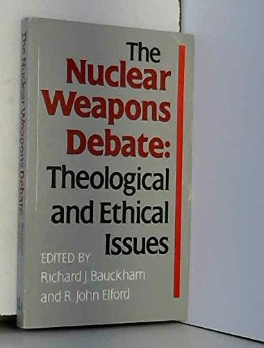 Stock image for Nuclear Weapons Debate: Theological and Ethical Issues for sale by AwesomeBooks
